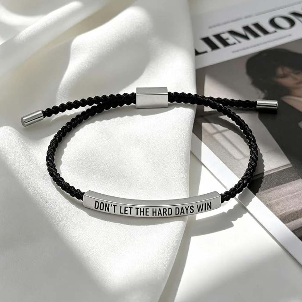 Dont Let The Hard Days Win Bracelet