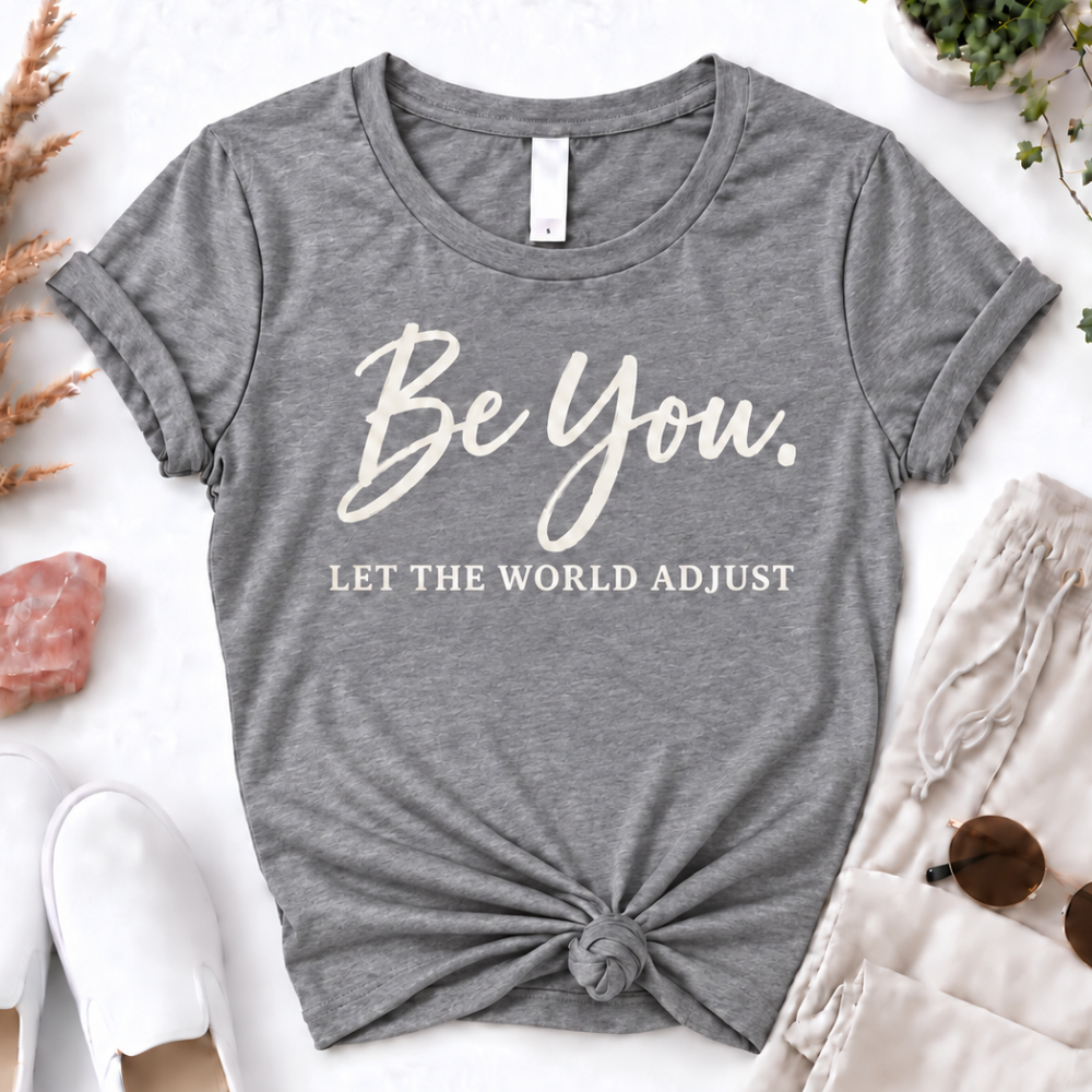 Be You T-Shirt