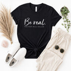 Be Real The Rest Will Follow