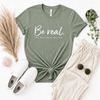 Be Real The Rest Will Follow