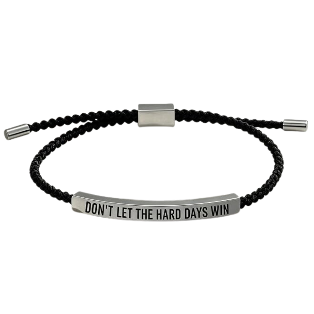 Dont Let The Hard Days Win Bracelet
