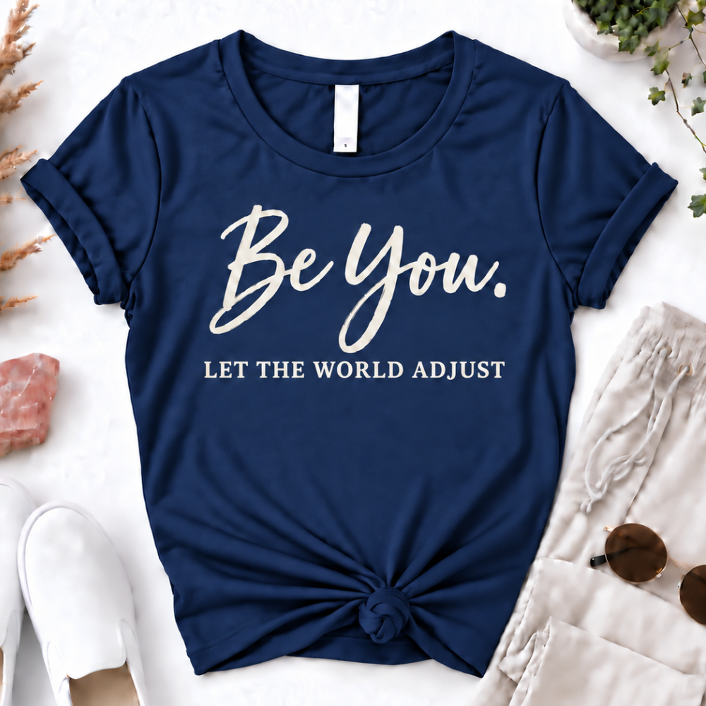 Be You T-Shirt